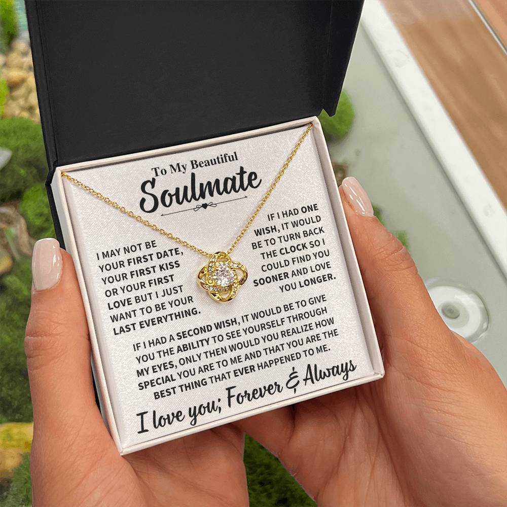Beautiful Soulmate Gift, "My Last Everything" Jewelry