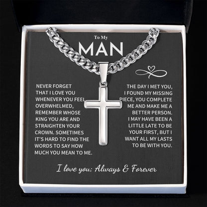 My Man Gift, "Remember Whose King You Are", Cuban Chain with Artisan Cross Necklace Jewelry