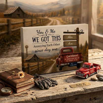 Personalized You & Me We Got This Canvas – Custom Couple Farmhouse Truck Anniversary Wall Art Prints