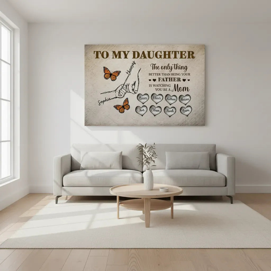 To My Daughter Canvas - The Only Thing Better Than Being Your Father Is Watching You Be A Mom | Personalized Father's Day Gift from Dad Prints