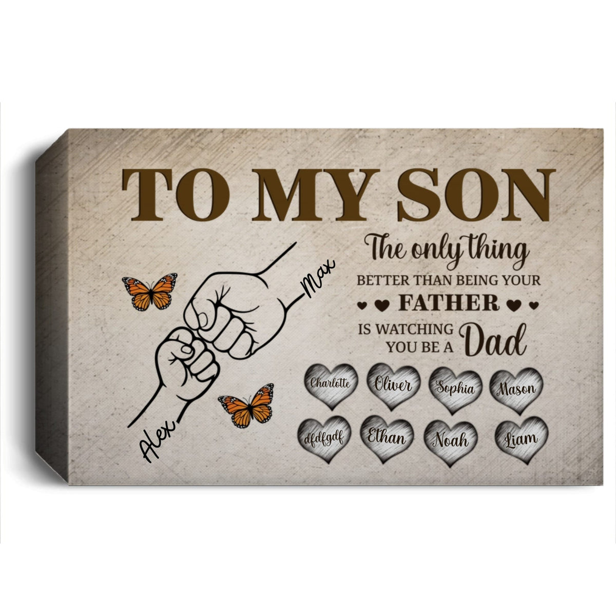 To My Son Canvas - The Only Thing Better Than Being Your Father Is Watching You Be A Dad | Personalized Father's Day Gift from Dad Prints