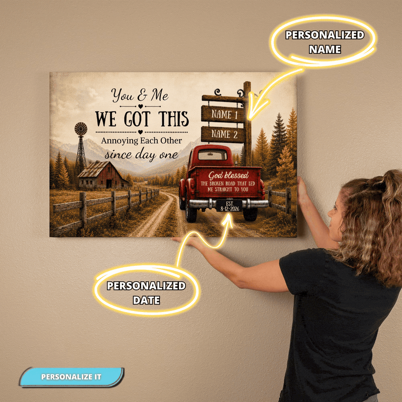 Personalized Couple Truck Canvas | You & Me We Got This Wall Art | Anniversary Gift for Couples Wall Art