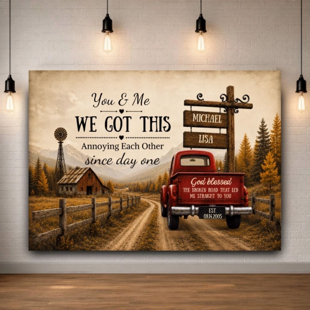 "You & Me We Got This," Custom Couple Farmhouse Truck Canvas Wall Art